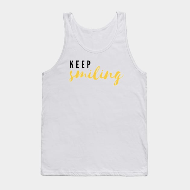 Keep Smiling Tank Top by JustSomeThings